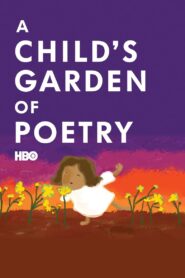 A Child’s Garden of Poetry 2011 on netflix