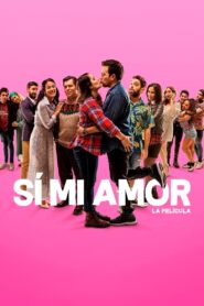 Sí, Mi Amor 2020 on netflix