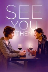 See You Then 2022 on netflix