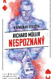 Richard Müller: Nespoznaný 2016 on netflix