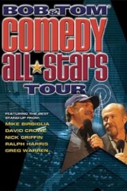 Bob & Tom Comedy All-Stars Tour 2007 on netflix
