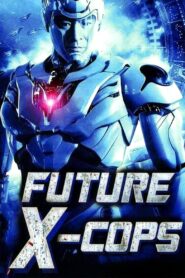 Future X-Cops 2010 on netflix