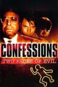Confessions: Two Faces of Evil 1994 on netflix