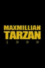 Maxmillian Tarzan 1999 on netflix