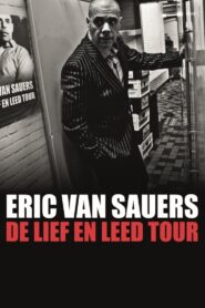 Eric van Sauers: De Lief en Leed tour 2019 on netflix