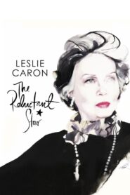 Leslie Caron: The Reluctant Star 2016 on netflix