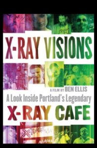 X-Ray Visions: A Look Inside Portland’s Legendary X-Ray Cafe 2000 on netflix