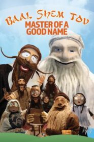 Baal Shem Tov: Master of a Good Name 2014 on netflix