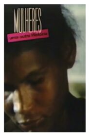 Mulheres: Uma Outra História 1988 on netflix