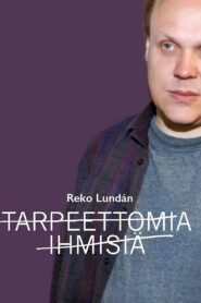 Tarpeettomia ihmisiä 2005 on netflix