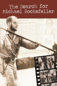 The Search for Michael Rockefeller 2011 on netflix