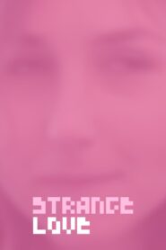 Strange Love 2015 on netflix