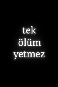 Tek Ölüm Yetmez 2012 on netflix