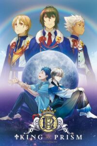 King of Prism by Pretty Rhythm 2016 on netflix