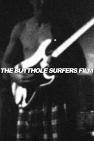 The Butthole Surfers Film 1986 on netflix
