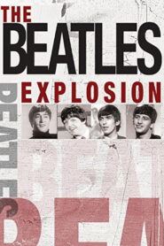 The Beatles Explosion 2007 on netflix