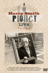 The Harry Smith Project Live 2006 on netflix