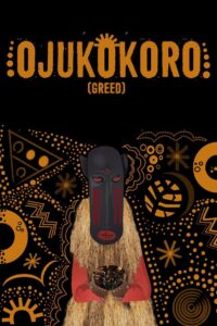 Ojukokoro: Greed 2016 on netflix