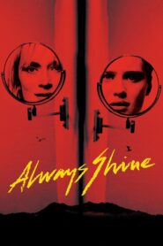 Always Shine 2016 on netflix