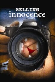 Selling Innocence 2005 on netflix