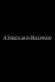 A Streetcar in Hollywood 2006 on netflix