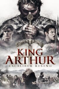 King Arthur: Excalibur Rising 2017 on netflix