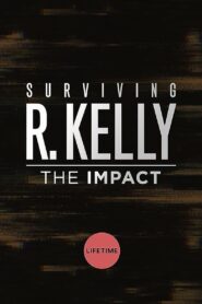 Surviving R. Kelly: The Impact 2019 on netflix