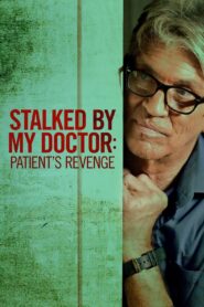 Stalked by My Doctor: Patient’s Revenge 2018 on netflix