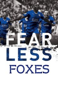 Fearless Foxes: Our Story 2016 on netflix