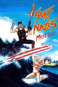 Surf Nazis Must Die 1987 on netflix