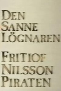 Den sanne lögnaren – Fritiof Nilsson Piraten 1992 on netflix