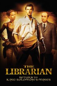 The Librarian: Return to King Solomon’s Mines 2006 on netflix