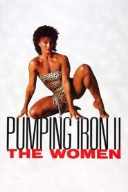 Pumping Iron II: The Women 1985 on netflix