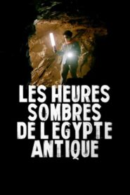 Les heures sombres de l’Égypte antique 2018 on netflix