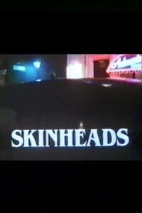 Skinheads 1982 on netflix