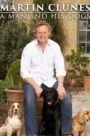 Martin Clunes: A Man and His Dogs 2008 on netflix