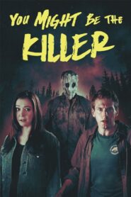 You Might Be the Killer 2019 on netflix