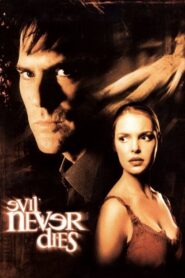Evil Never Dies 2003 on netflix