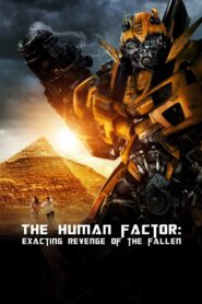 The Human Factor: Exacting Revenge of the Fallen 2009 on netflix