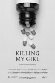 Killing My Girl 2014 on netflix