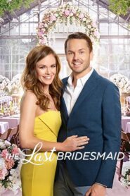The Last Bridesmaid 2019 on netflix