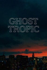 Ghost Tropic 2020 on netflix