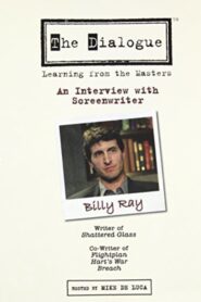 The Dialogue: An Interview with Screenwriter Billy Ray 2007 on netflix