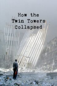 How the Twin Towers Collapsed 2001 on netflix