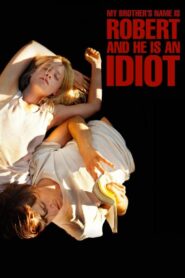 My Brother’s Name Is Robert and He Is an Idiot 2019 on netflix