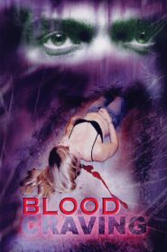 Blood Craving 2002 on netflix