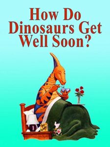 How Do Dinosaurs Get Well Soon? 2005 on netflix