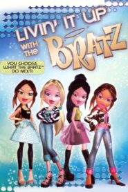 Livin’ It Up with the Bratz 2006 on netflix