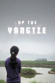 Up the Yangtze 2007 on netflix