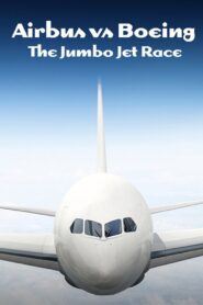 Airbus vs Boeing: The Jumbo Jet Race 2017 on netflix